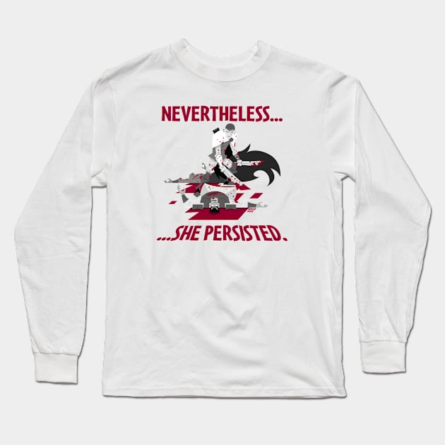 Nevertheless, She Persisted Long Sleeve T-Shirt by RaygunTeaParty